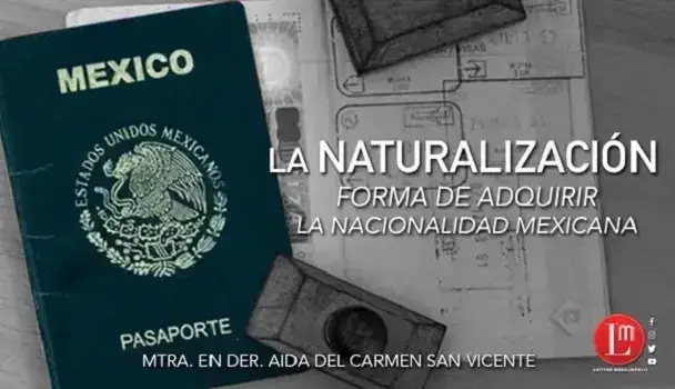 requisitos naturalización adquirir nacionalidad mexicana