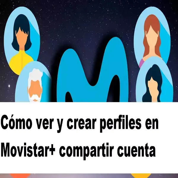 ver crear perfiles movistar