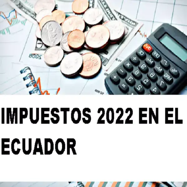 impuestos ecuador 2022