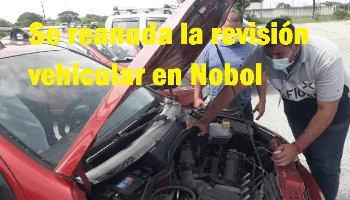 Se reanuda la revisión vehicular en Nobol