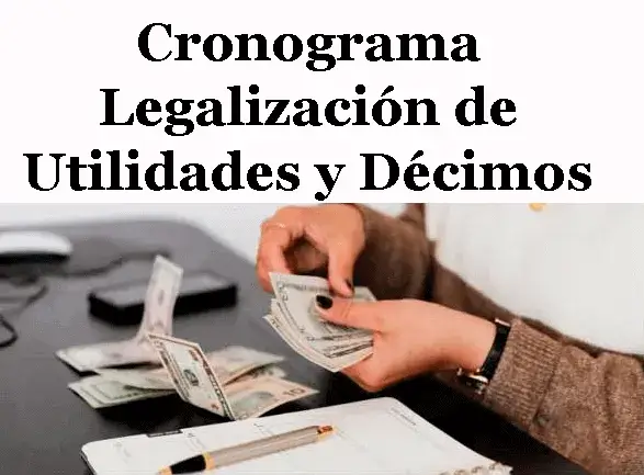 cronograma legalizacion utilidades decimos
