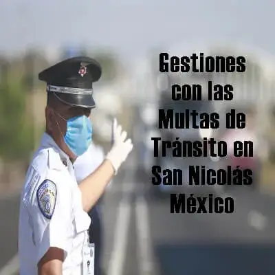 Gestiones con las Multas de Tránsito en San Nicolás México