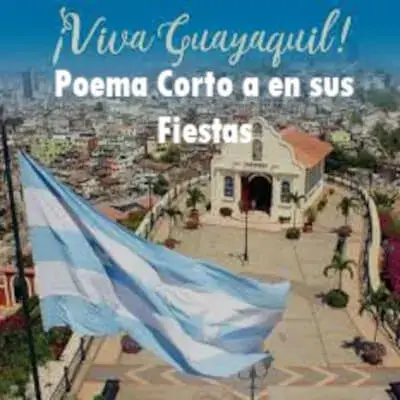 Poema Corto a Guayaquil en sus Fiestas