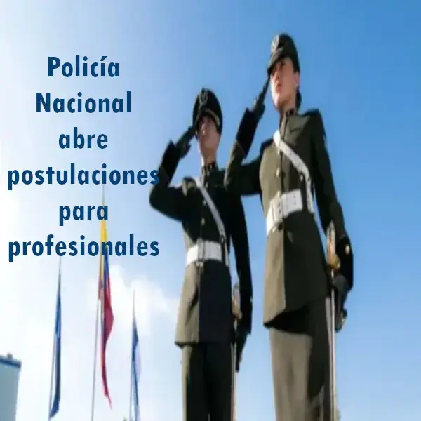 Policía Nacional abre postulaciones para profesionales