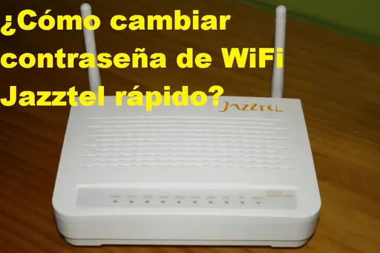 ¿Cómo cambiar contraseña de WiFi Jazztel rápido?