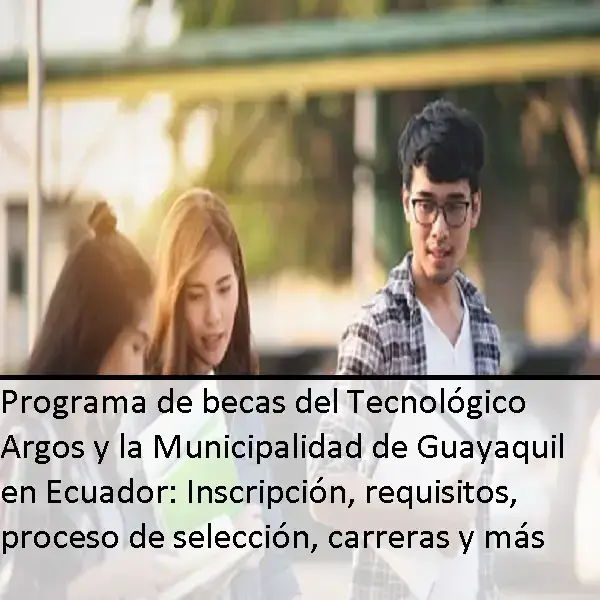 Programa-de-becas-del-Tecnologico-Argos-y-la-Municipalidad-de-Guayaquil-en-Ecuador