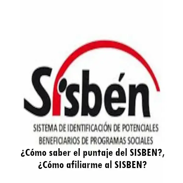 ¿Cómo saber el puntaje del SISBEN y afiliarme?