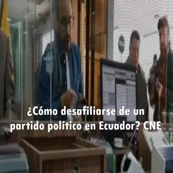 ¿Cómo desafiliarse de un partido político en Ecuador? CNE