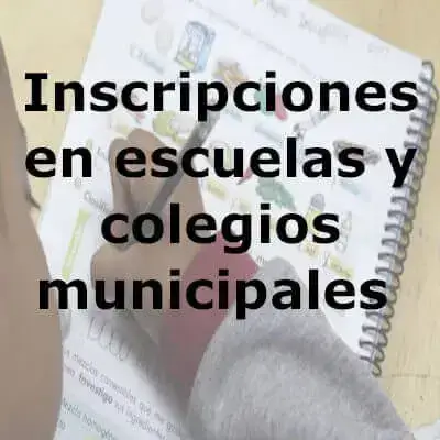 Inscripciones escuelas y colegios Municipales en línea