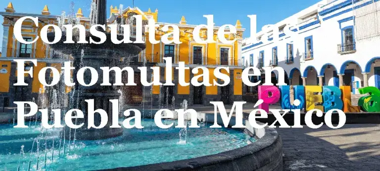 Consulta de las Fotomultas en Puebla en México