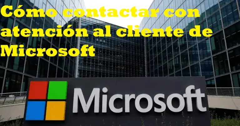 Cómo contactar con atención al cliente de Microsoft